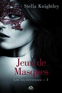 Les mystérieuses Tome 1 : jeux de masques