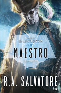 Les Royaumes Oubliés - retour à Gauntlgrym Tome 2 : Maestro