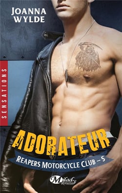 Reapers Motorcycle Club Tome 5 : adorateur