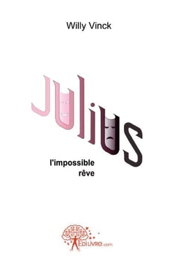 Julius - l'impossible rêve
