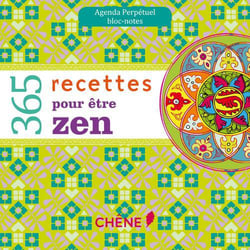 Agenda perpétuel - bloc-notes - 365 recettes pour être zen
