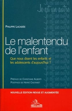 Le malentendu de l'enfant - que nous disent les enfants et les adolescents d'aujourd'hui ?