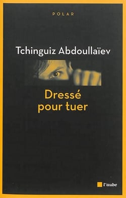 Dressé pour tuer