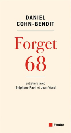 Forget 68 - entretiens avec Stéphane Paoli et Jean Viard