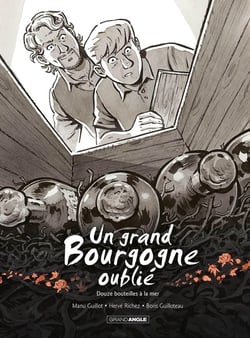 Un grand Bourgogne oublié Tome 3 : douze bouteilles à la mer