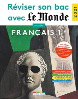 Réviser son bac avec Le Monde : français - 1re (édition 2021)