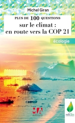 Plus de 100 questions sur : le climat - en route vers la COP 21