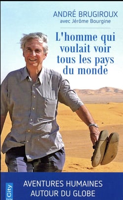 L'homme qui voulait voir tous les pays du monde
