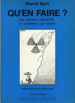 Qu'en faire? les dechets radioactif: un probleme non resolu
