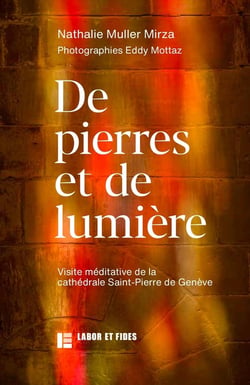 De pierres et de lumière : Visite méditative de la cathédrale Saint Pierre de Genève