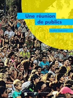Une réunion de publics : Enquête sur un festival et une saison en outre-mer. Le Séchoir - Île de la Réunion