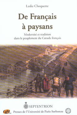 De francais a paysans - modernite et tradition dans le peuplement du canada francais