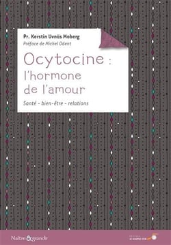 Ocytocine : l'hormone de l'amour - santé, bien-être, relations
