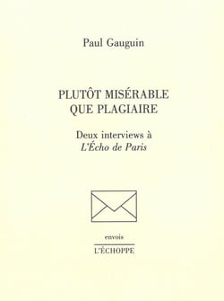 Plûtot misérable que plagiaire : deux interviews à L'Echo de Paris