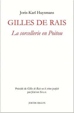 Gilles de Rais : la sorcellerie en Poitou - Gilles de Rais ou le crime parfait