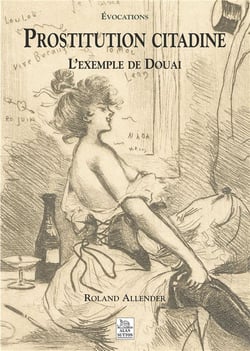 Prostitution citadine - l'exemple de Douai