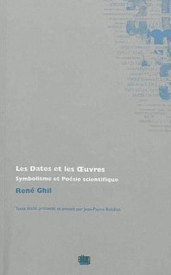 Les dates et les oeuvres - symbolisme et poesie scientifique