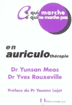Ce qui marche - Ce qui ne marche pas - En auriculothérapie