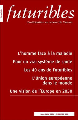Futuribles n.400 : l'homme face à la maladie - pour un vrai système de santé - les 40 ans de Futuribles - l'Union européenne dans le monde - une vision de l'Europe en 2050