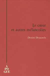 Le coeur et autres mélancolies