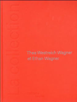 La collection - thea weistrech wagner et ethan wagner