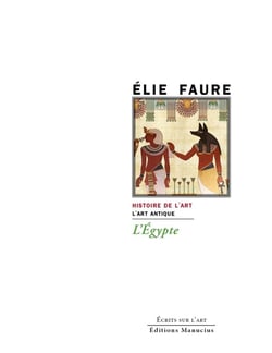 L'Egypte : histoire de l'art, l'art antique