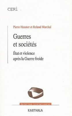 Guerres et sociétés. Etat et violence après la Guerre froide