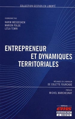 Entrepreneur et dynamiques territoriales - mélanges en l'honneur de Colette Fourcade