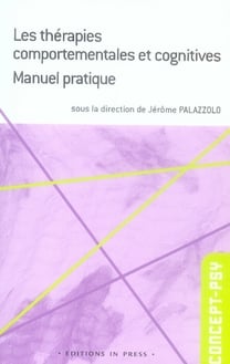 Les thérapies comportementales et cognitives : manuel pratique
