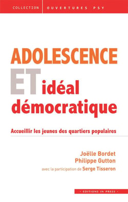 Adolescence et idéal démocratique - accueillir les jeunes des quartiers populaires
