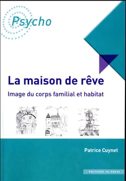 La maison de rêve : du corps familial à l'habitat
