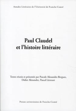 Paul Claudel et l'histoire littéraire