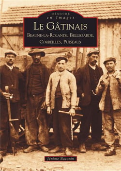 Le Gatinais - Beaune-la-Rolande, Bellegarde, Corbeilles, Puiseaux