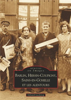 Barlin, Hersin-Coupigny, Sains-en-Gohelle et les alentours