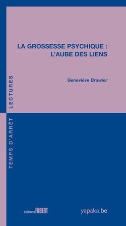 La grossesse psychique - l'aube des liens