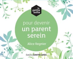 La petite boite pour devenir un parent serein