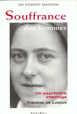 Souffrance des hommes : un psychiatre interroge therese de lisieux