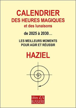 Calendrier des heures magiques et des lunaisons de 2025 à 2032... : Les meilleurs moments pour agir et réussir