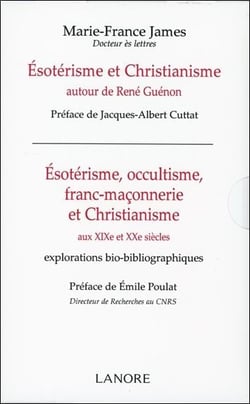 Ésotérisme et christanisme autour de René Guénon - ésotérisme, occultisme, franc-maçonnerie et christianisme aux XIXe et XXe siècles