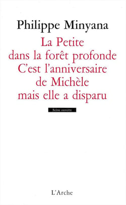 La Petite dans la forêt profonde / C'est l'anniversaire de Michèle mais elle a disparu