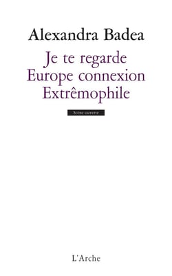 Je te regarde - Europe connexion - extrêmophile