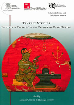 Tantric studies - fruits of a franco-german project on early tantra