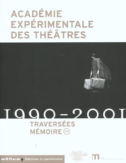 Academie experimentale des theatres 1990-2001