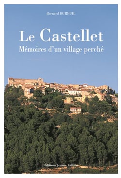 Le Castellet : mémoires d'un ville perché