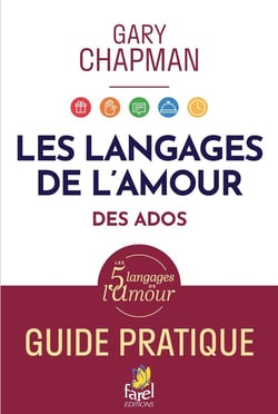 Les langages d'amour des adolescents. : Guide pratique