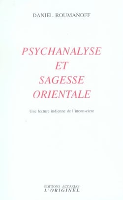 Psychanalise et sagesse orientale : Une lecture indienne de l'inconscient