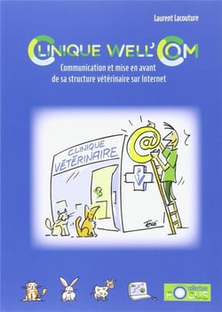 Clinique well'com : communication et mise en avant de sa structure vétérinaire sur Internet