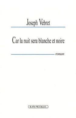 Car la nuit sera blanche et noire