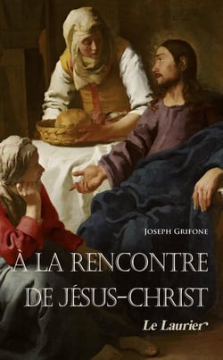 À la recherche de Jésus-Christ - le laurier