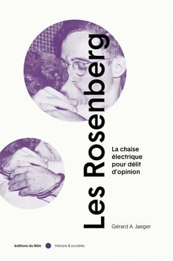 Les Rosenberg : la chaise électrique pour delit d'opinion